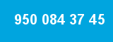 950 084 37 45 950 084 37 45